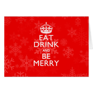 eat_drink_and_be_merry_on_accent_red_keep_calm_card-rcbabf0d2d4874d7c9bbc47047eedf01a_xvuak_8byvr_324.jpg