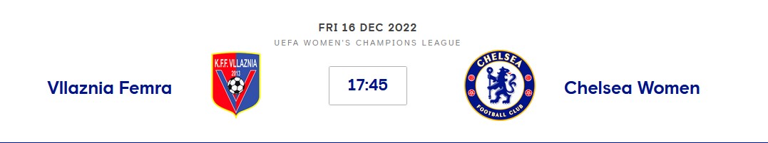 Vllaznia Women V Chelsea Women (CL) Fri 16th December 2022 17:45