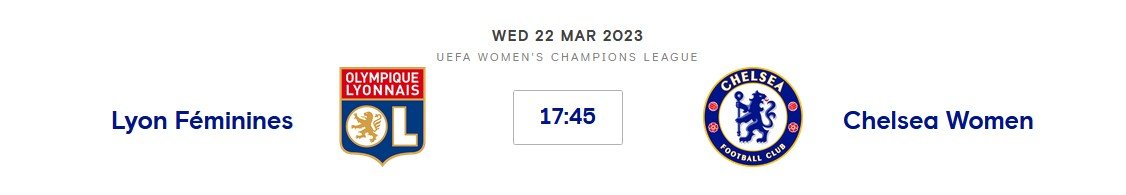 Lyon Women V Chelsea Women (W CL) Wed 22nd March 2023 17:45