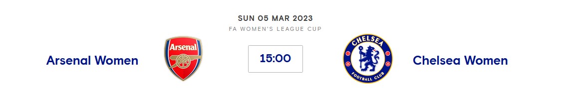 Arsenal Women V Chelsea Women (W LC) Sun 5th March 2023 15:00