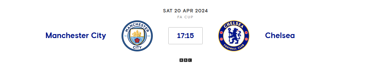 Man City v Chelsea (FA Cup Semi) Sat 20th April 24 17:15 GMT