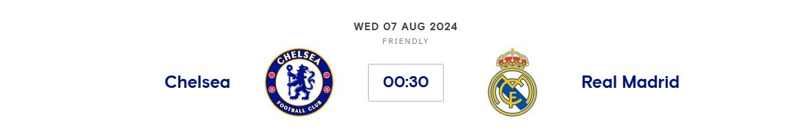 Chelsea v Real Madrid (Friendly) Wed 7th Aug 2024 00:30 GMT