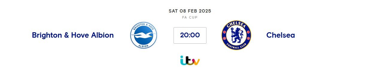 Brighton v Chelsea (FA Cup) Sat 8th February 2025 20:00 GMT