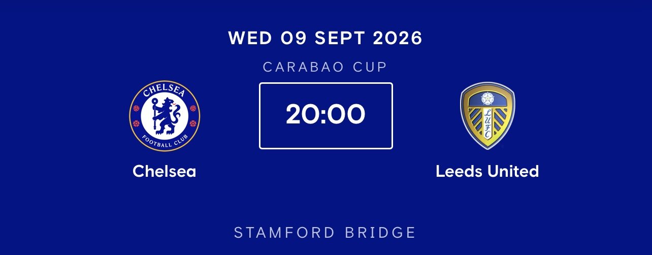 Chelsea vs Leeds United (LC) Wednesday 9th September 20:00 GMT